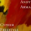 Andy Arma - Cypher (Freestyle) - Single